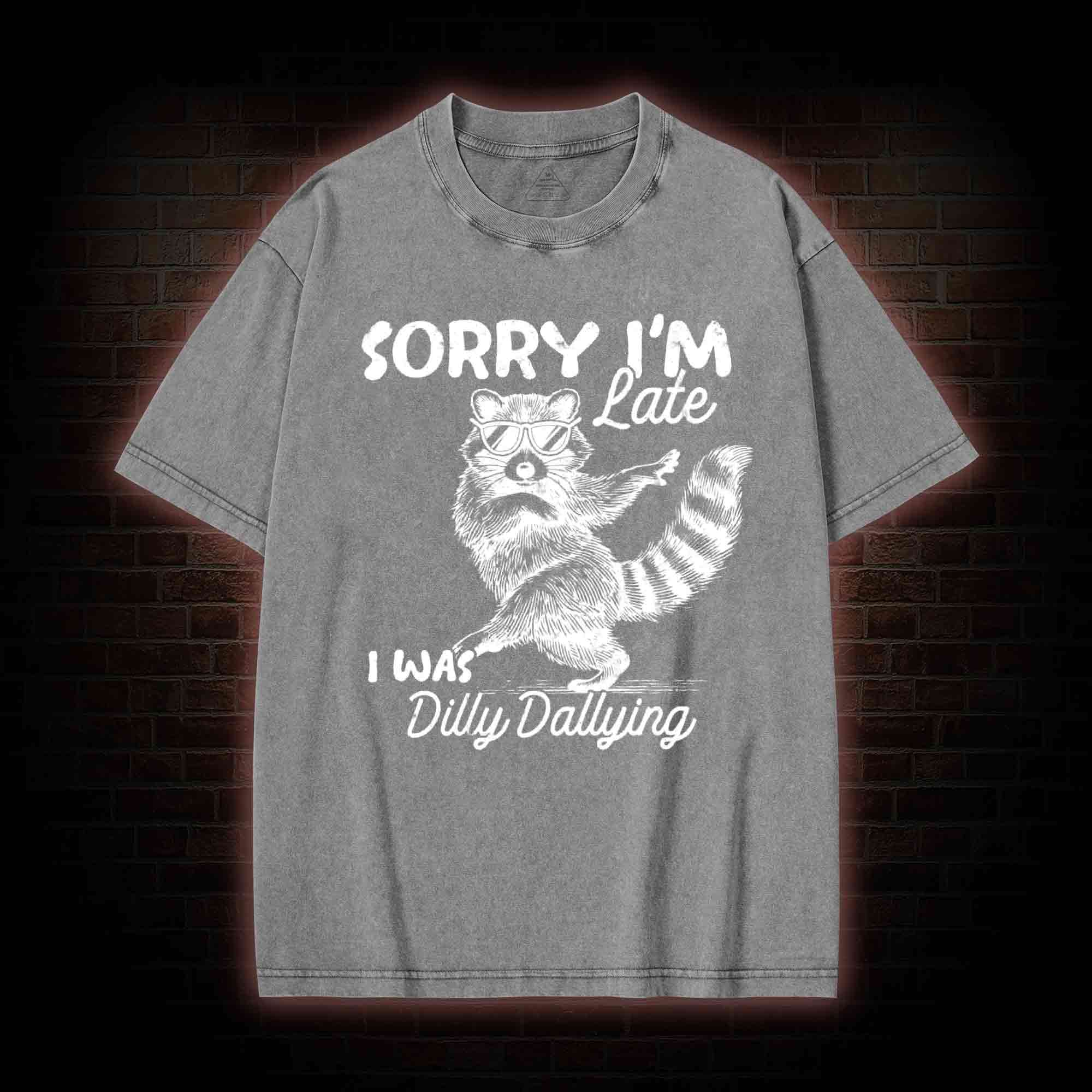 Sorry I'm Late Washed T-shirt