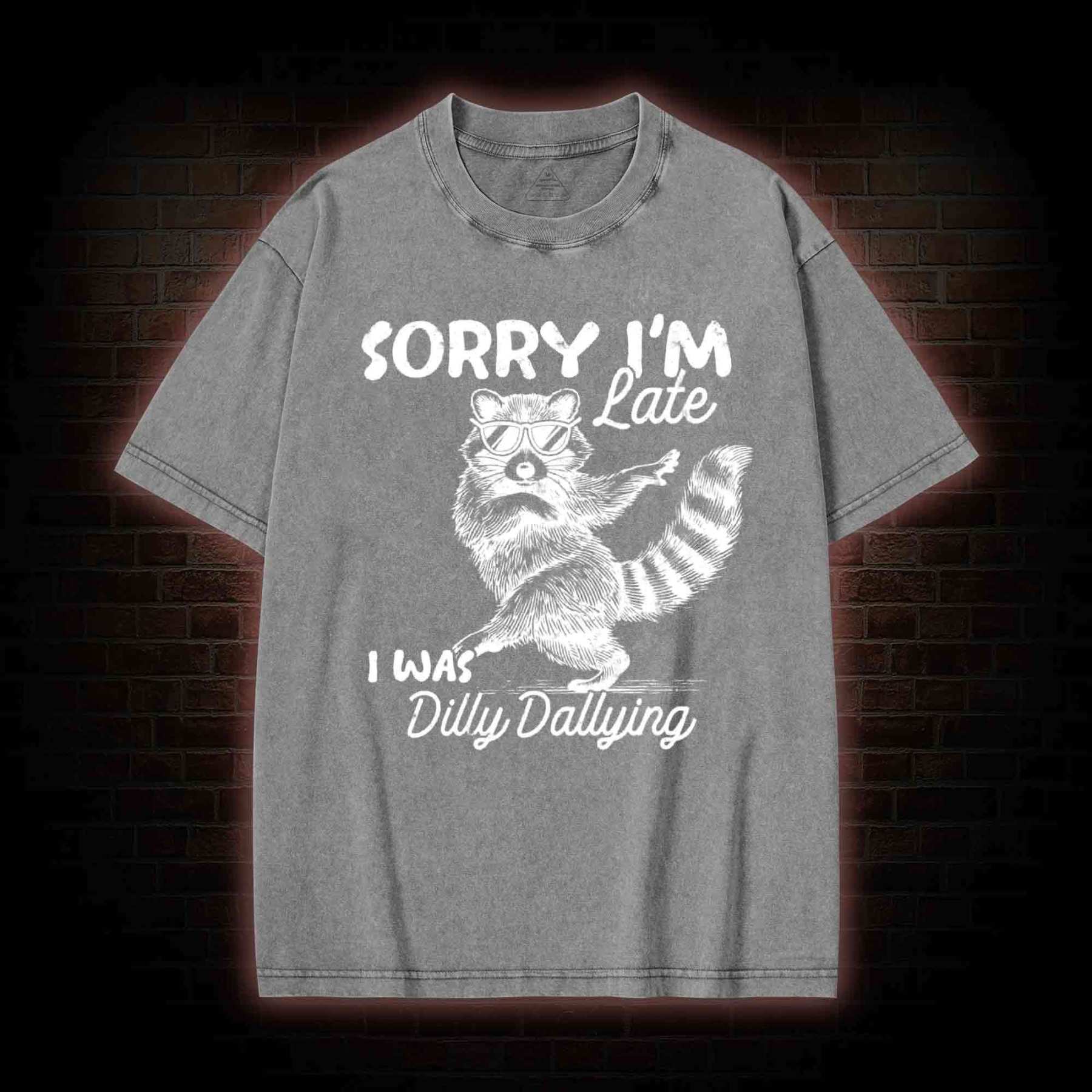 Sorry I'm Late Washed T-shirt