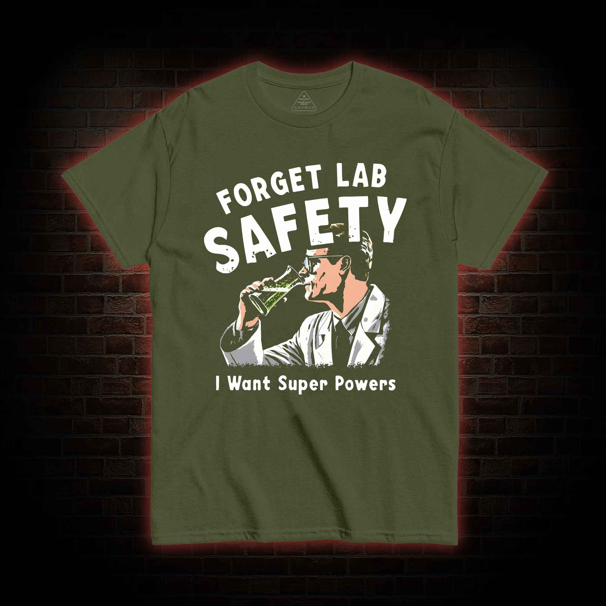 Forget Lab Safety T-shirt