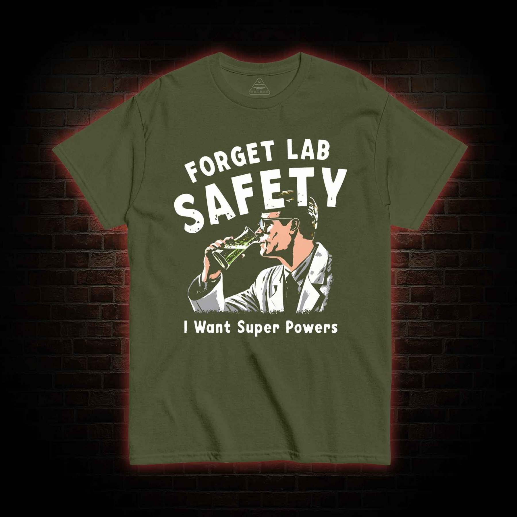 Forget Lab Safety T-shirt