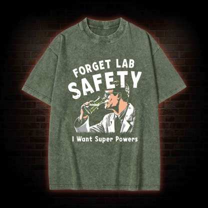 Forget Lab Safety Washed T-shirt