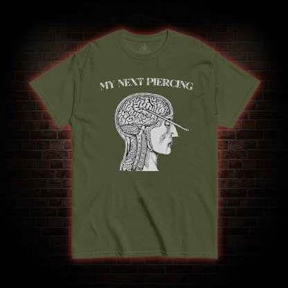 My Next Piercing T-shirt