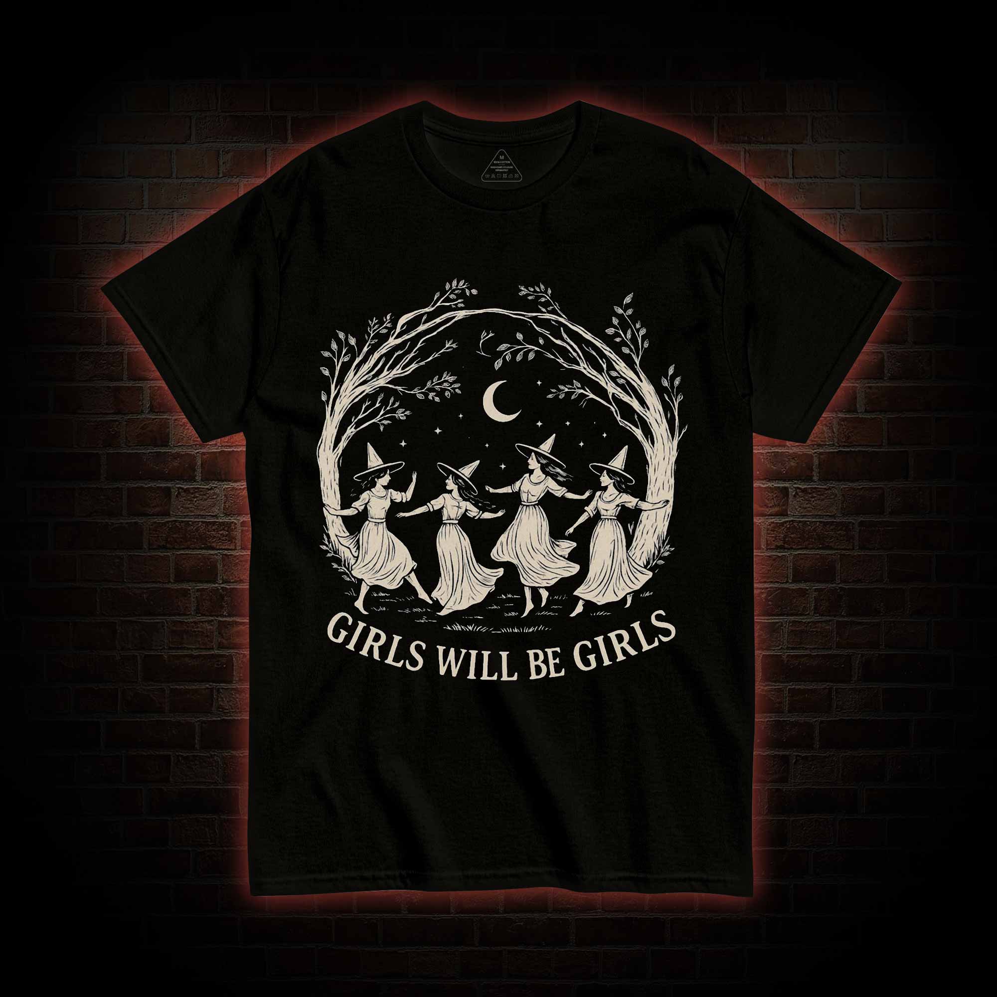 Girls will be Girls T-shirt
