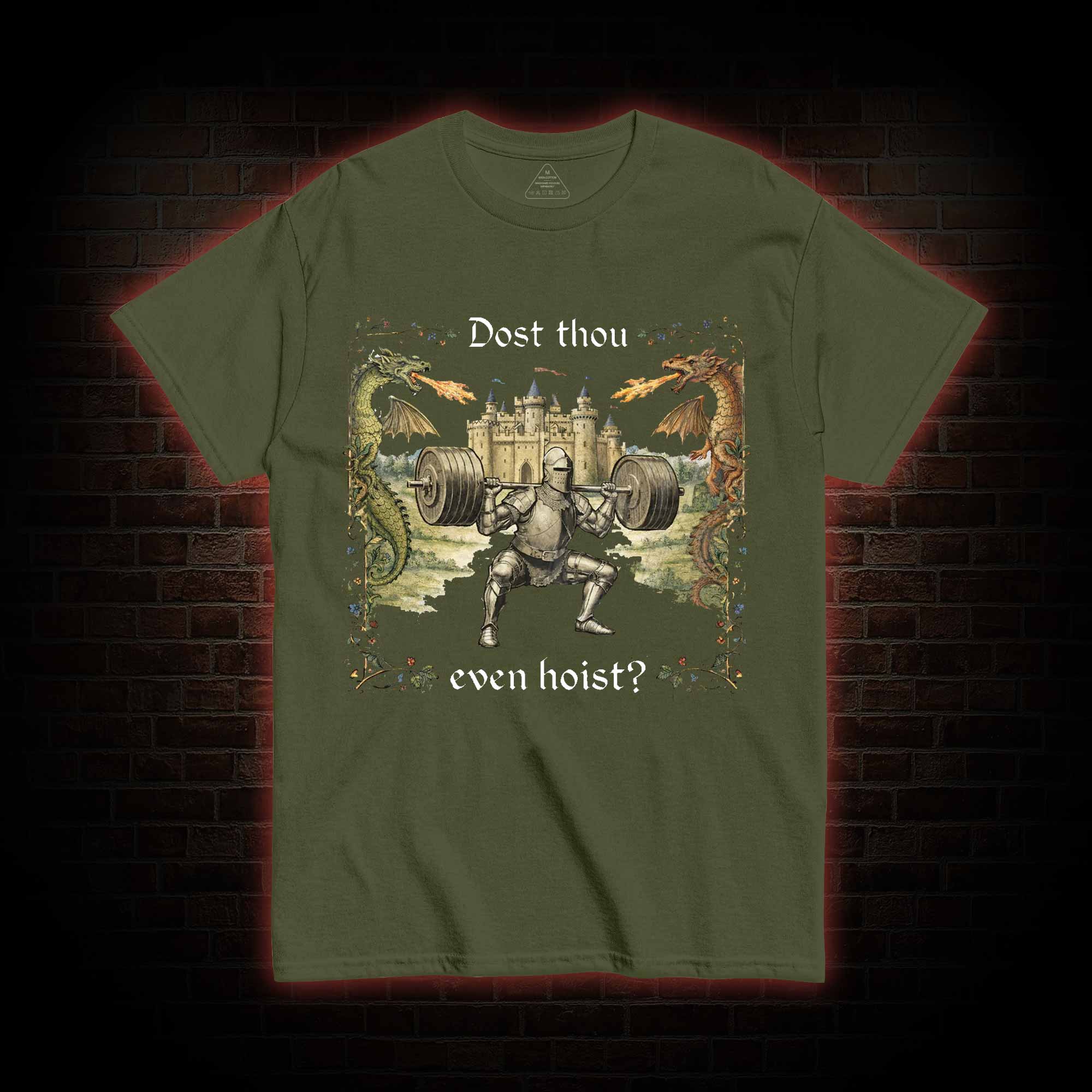 Dost Thou Even Hoist T-shirt