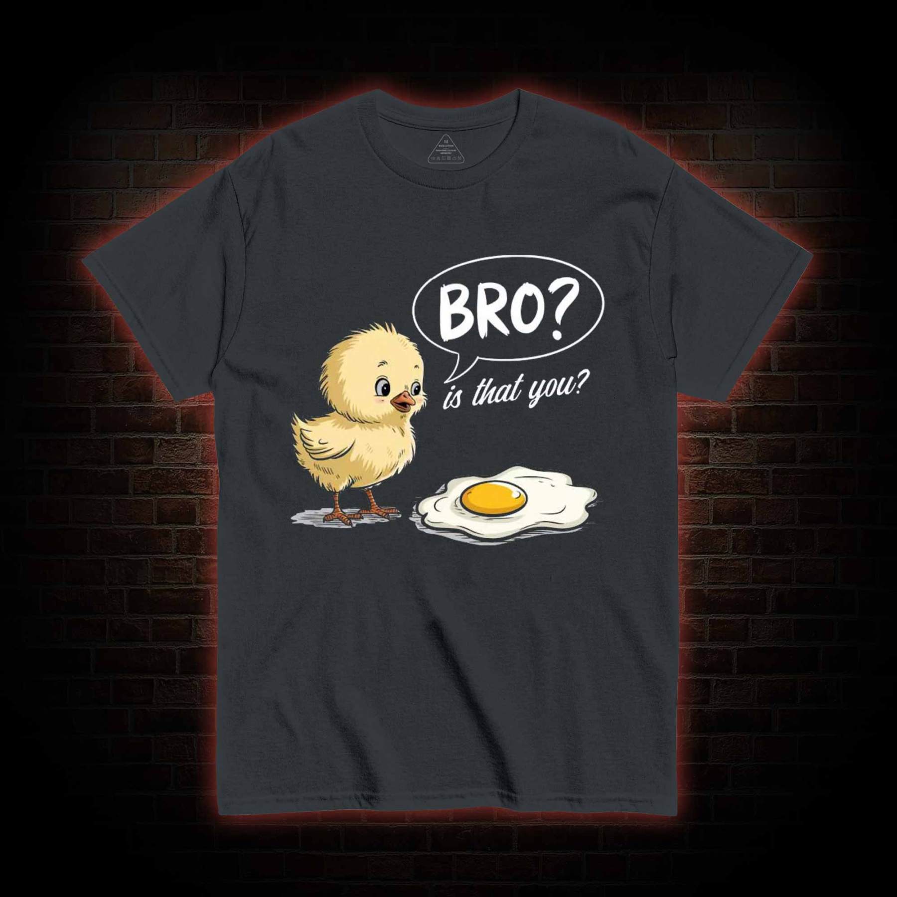 Bro is That You T-shirt