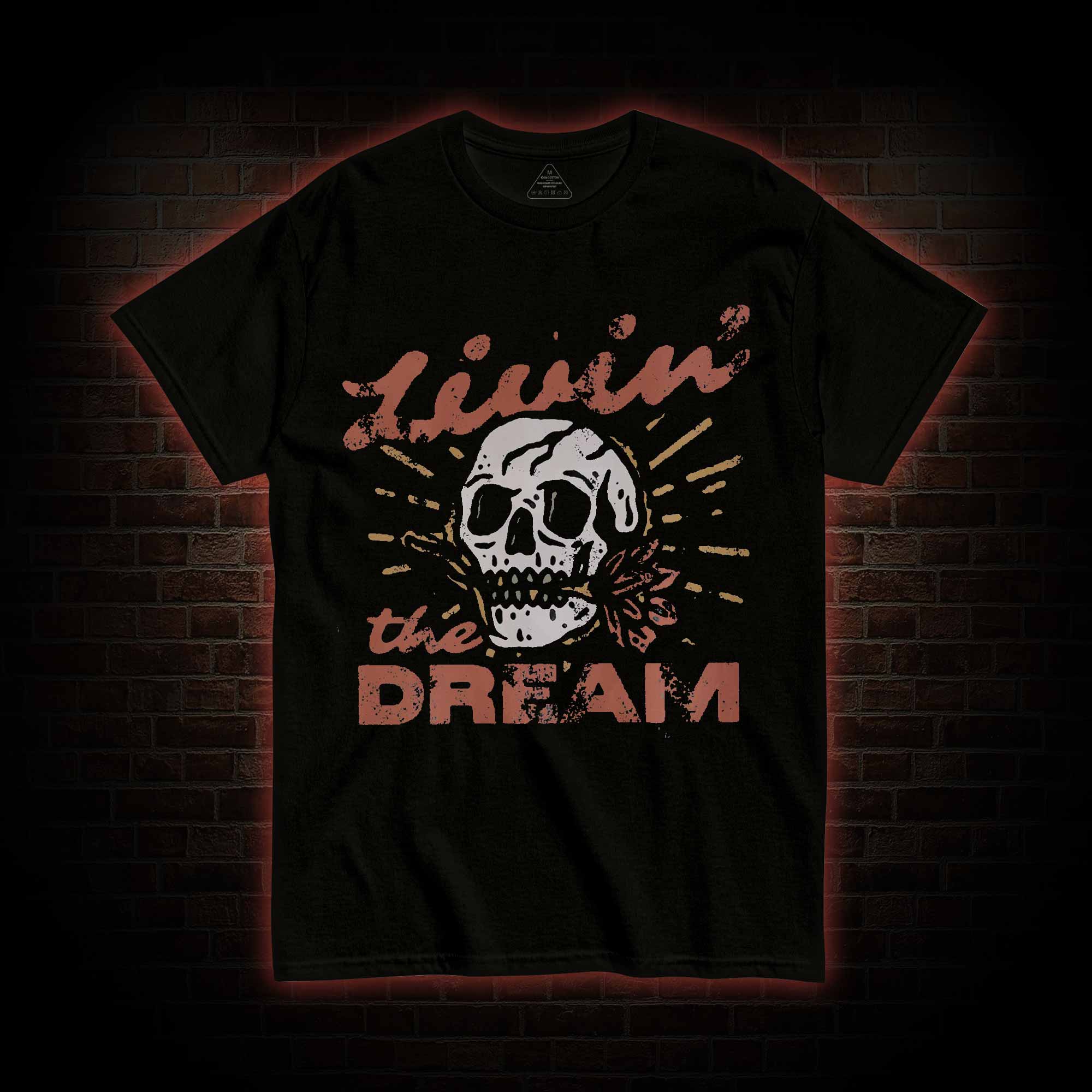 Livin' the Dream T-shirt