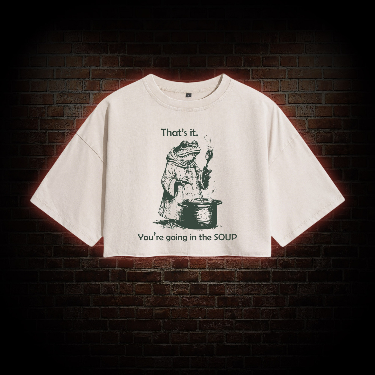 That's It. You're Going in the Soup Washed Cropped T-shirts