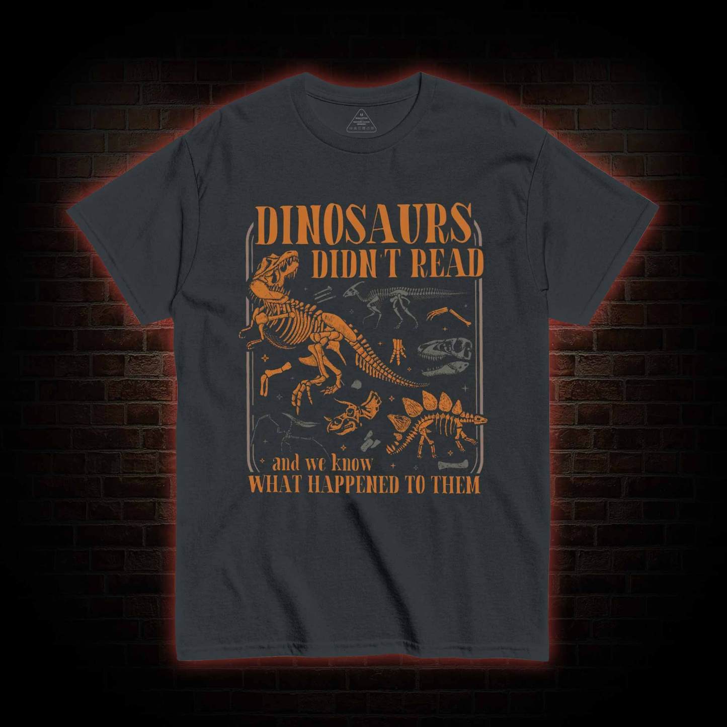 Dinosaurs didn't Read T-shirt