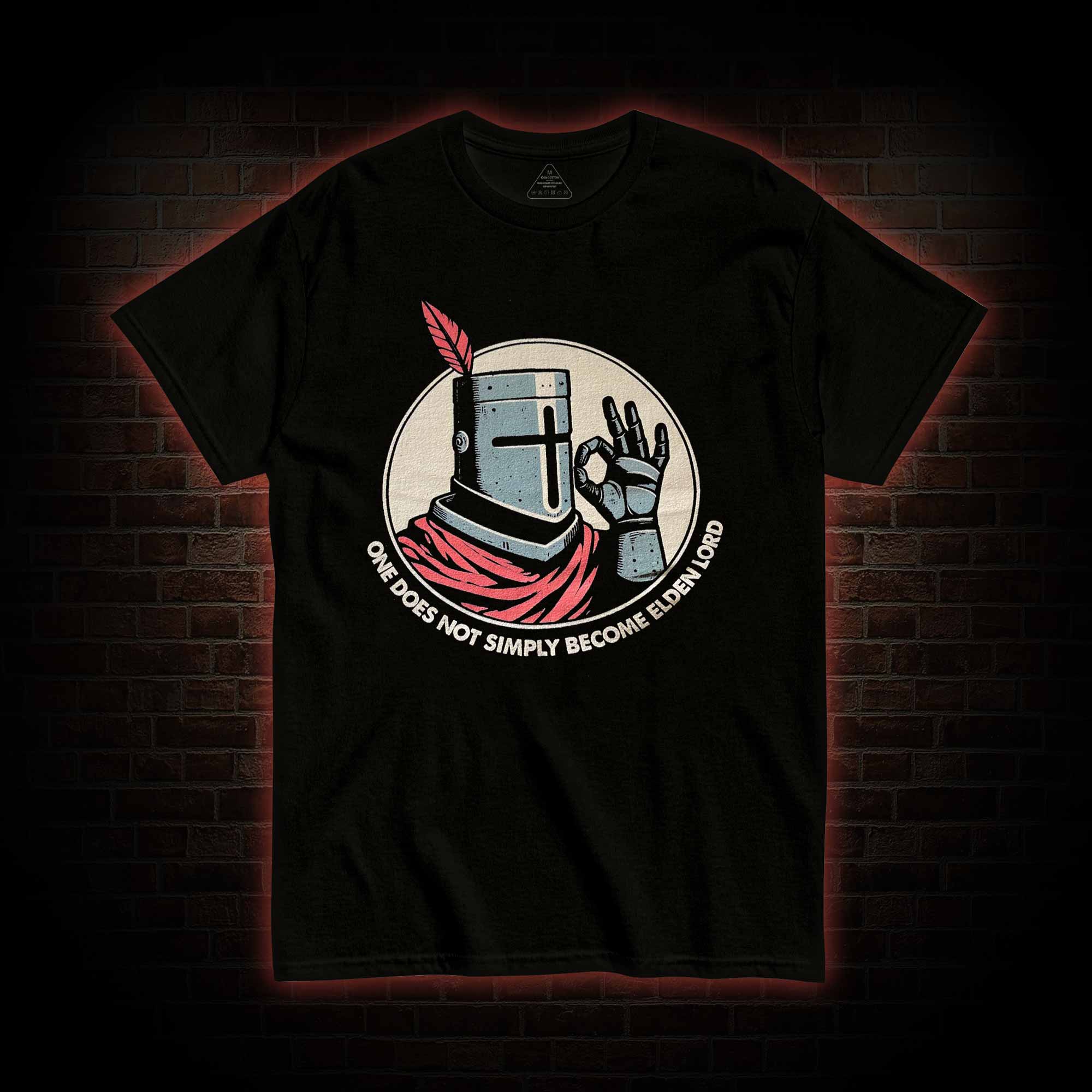 One does not Simply become Elden Lord T-shirt