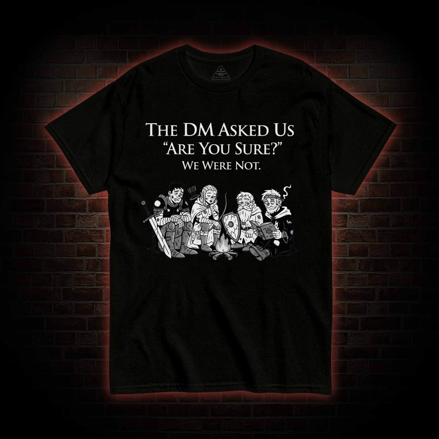 DM Asked 'are You Sure T-shirt