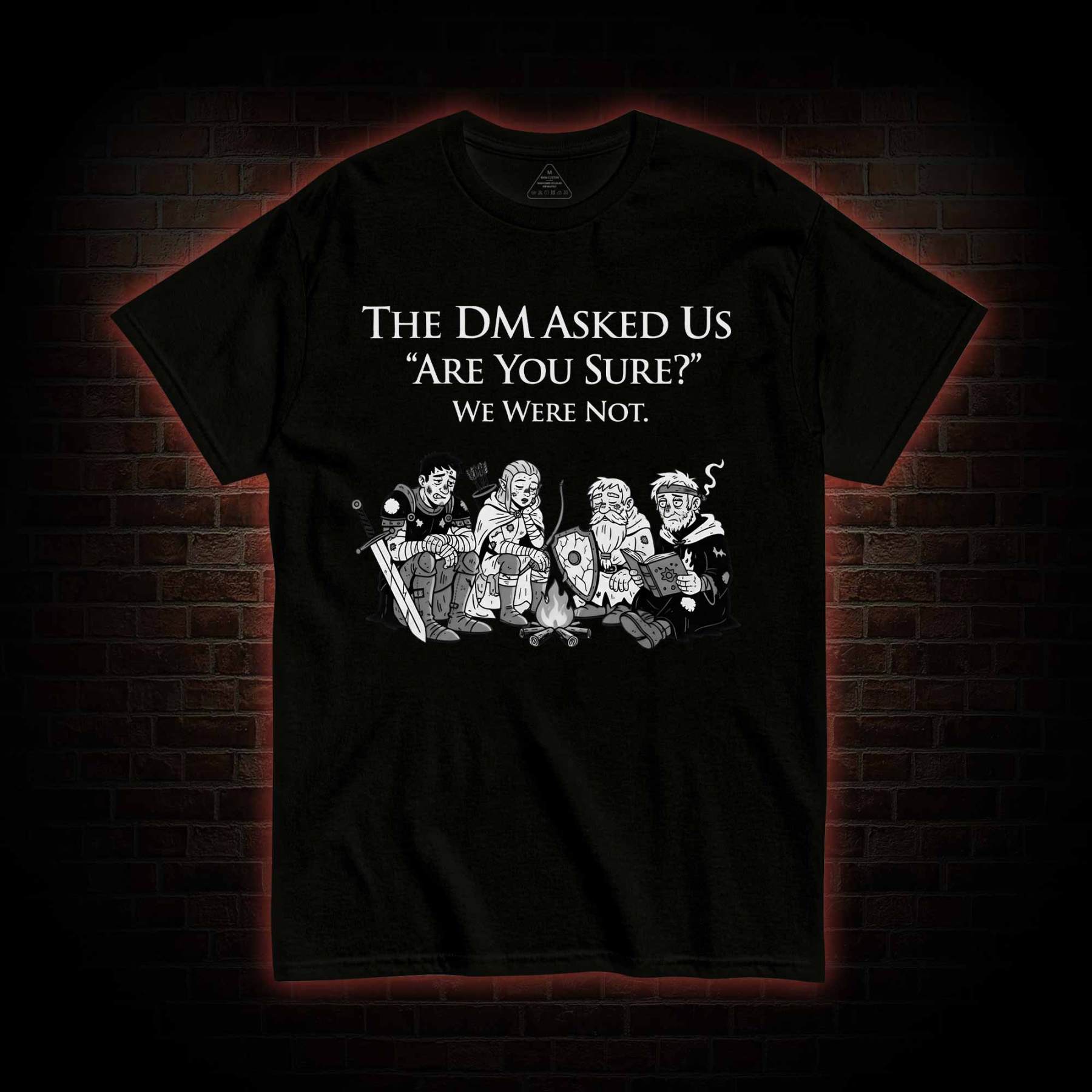 DM Asked 'are You Sure T-shirt