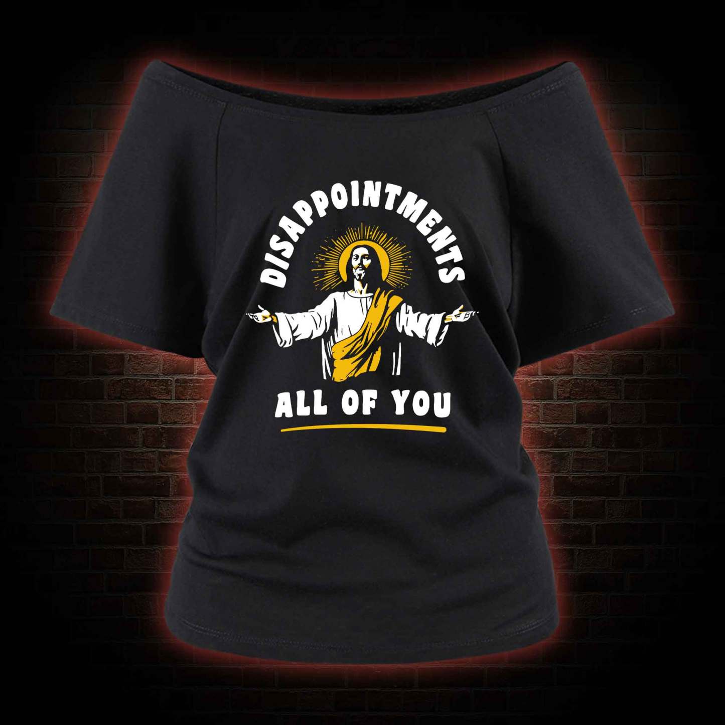 Disappointments All Of You Off Shoulder T-shirts