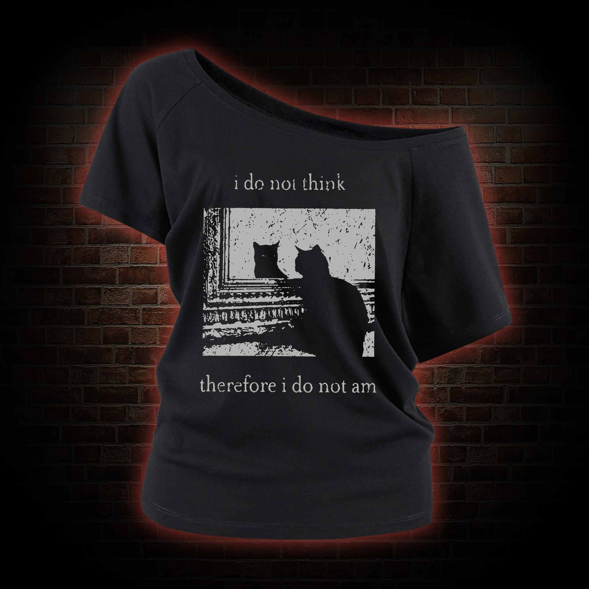 I Do Not Think Therefore I Do Not Am Off Shoulder T-shirts