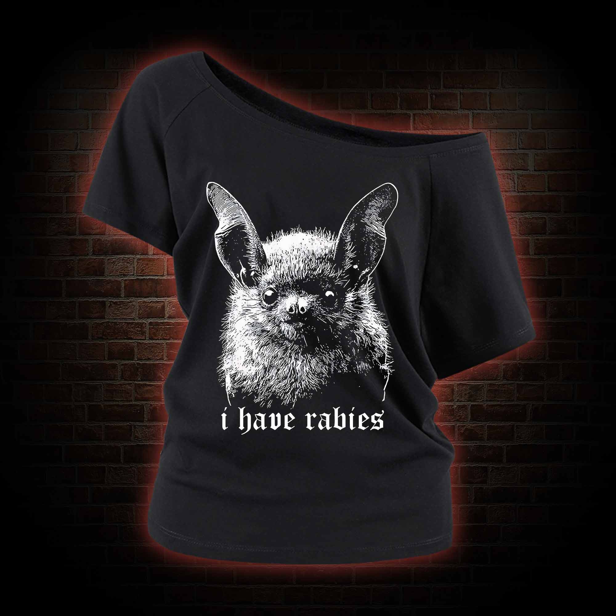I Have Rabies Bat Off Shoulder T-shirts
