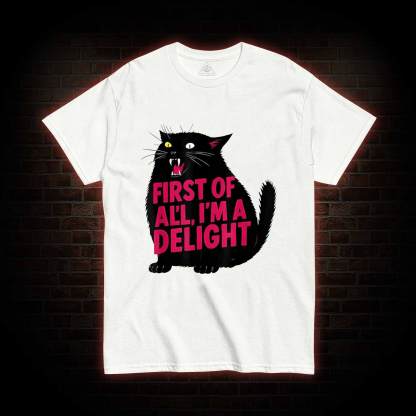 First of all I’m a Delight T-shirt