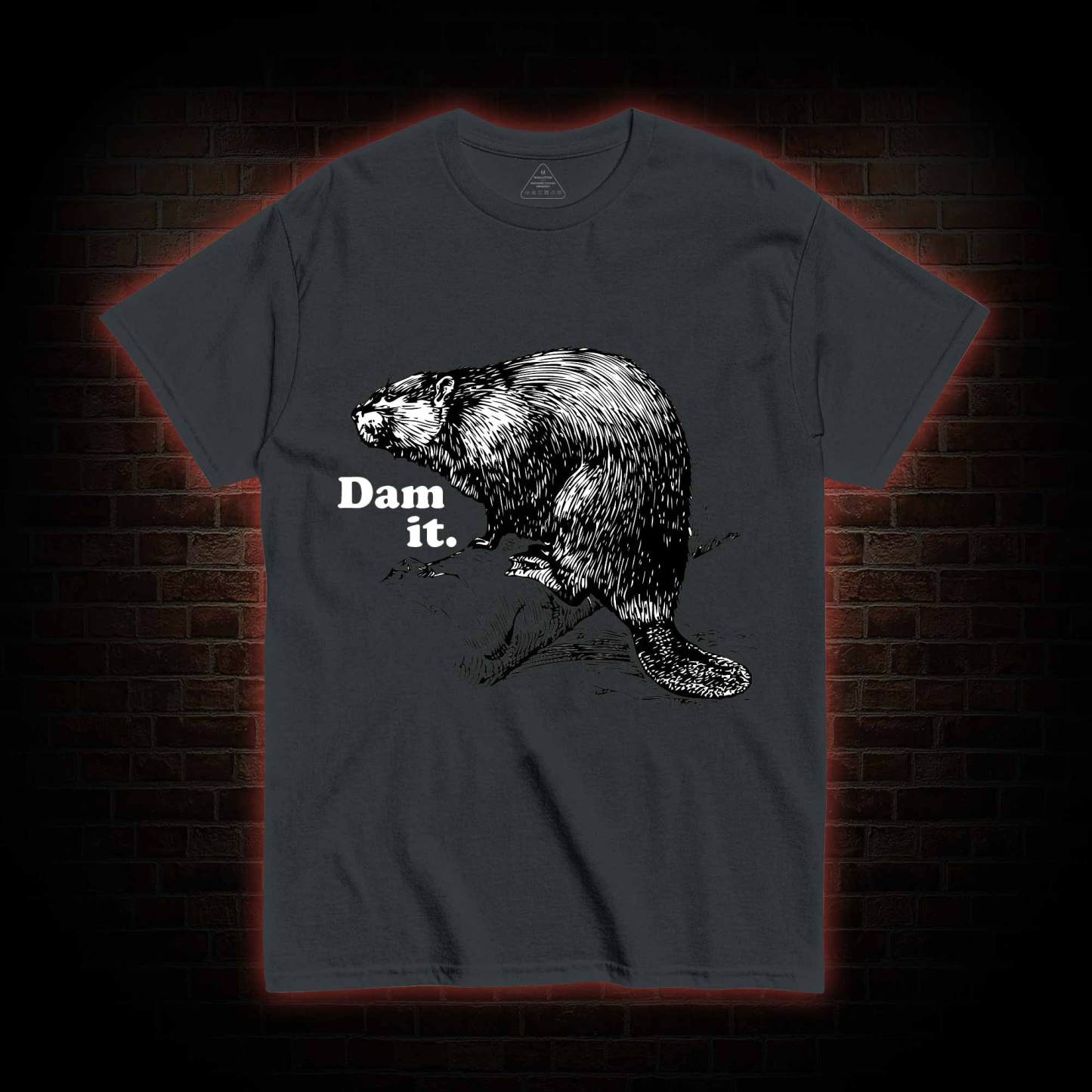 Dam It T-shirt