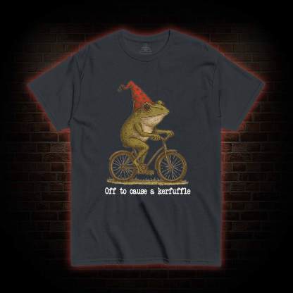 Off to Cause a Kerfuffle Frog T-shirt