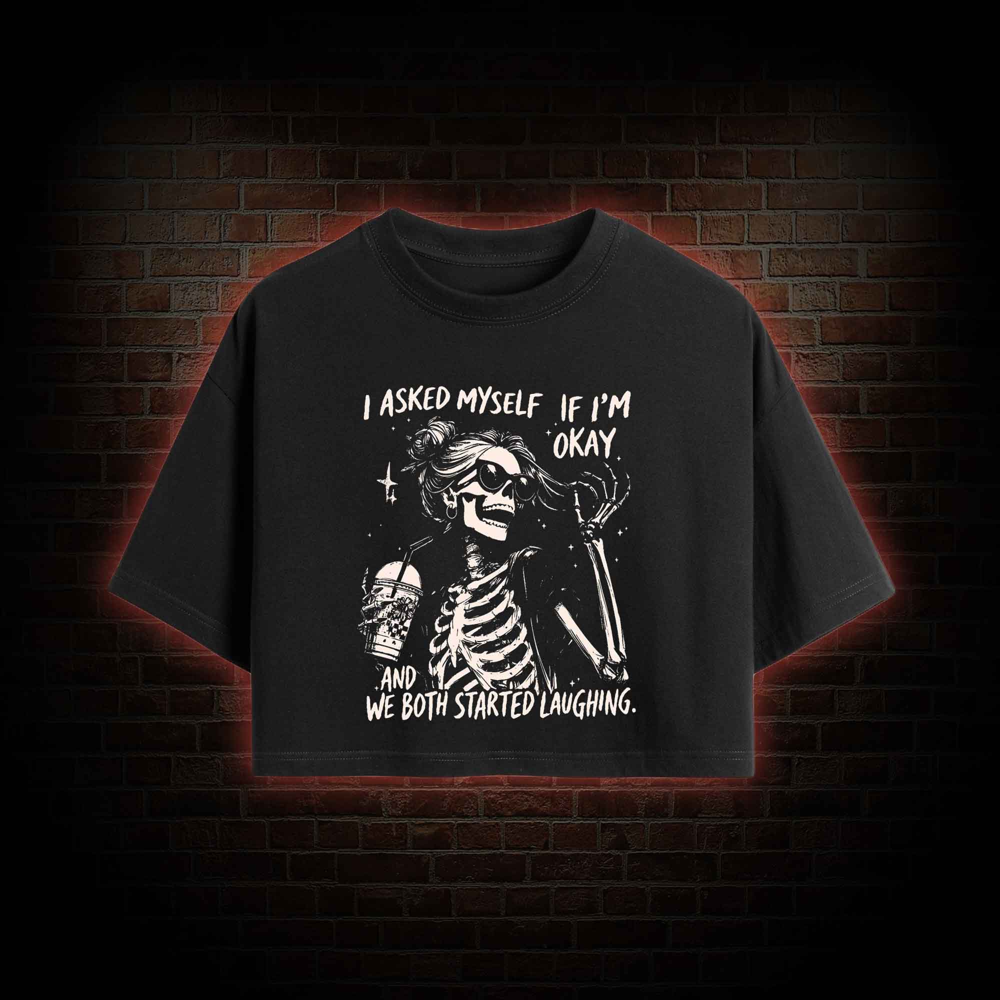 I Asked Myself If I'm Okay Crop Top