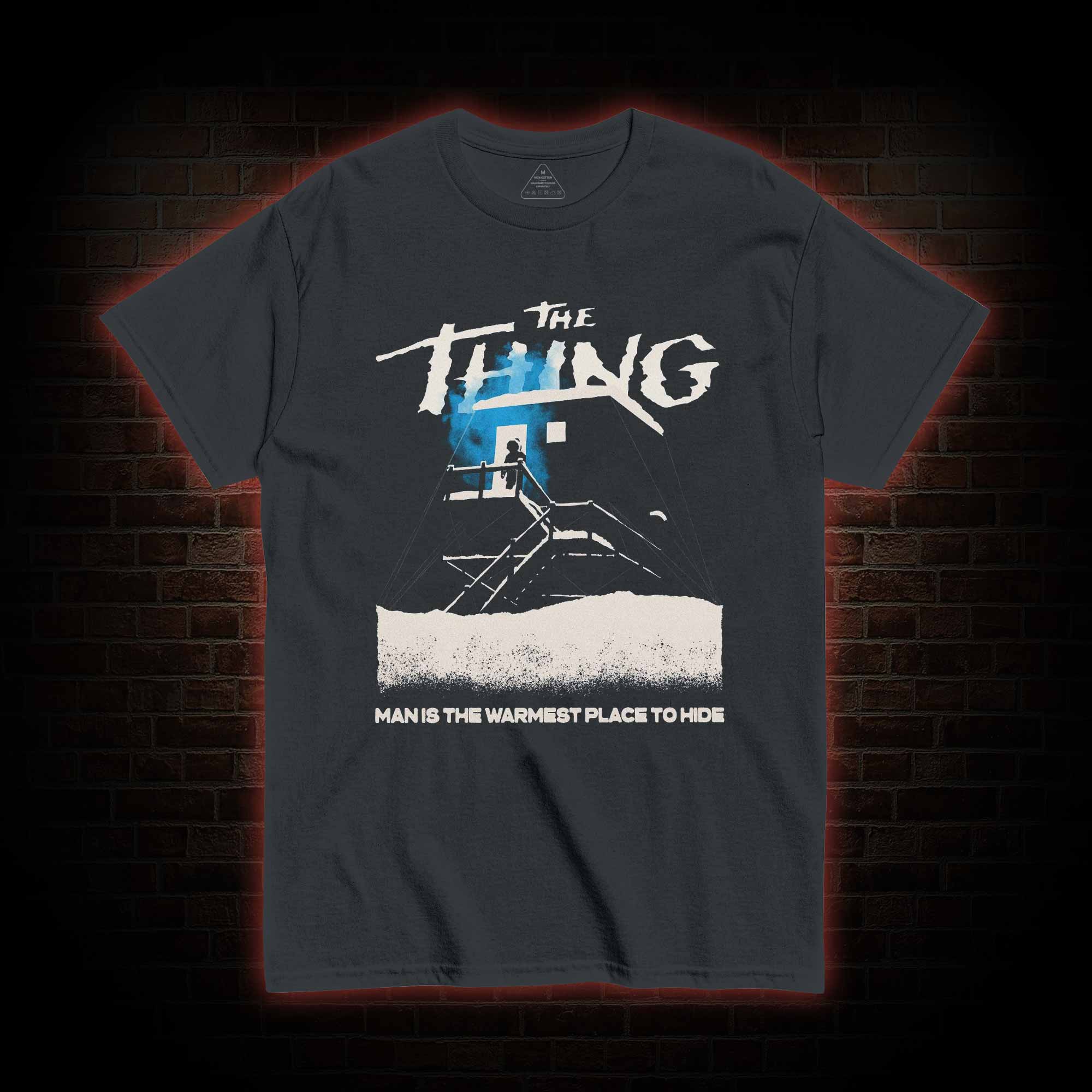 Man is the Warmest Place to Hide T-shirt