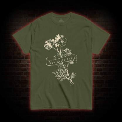 Live Deliciously T-shirt