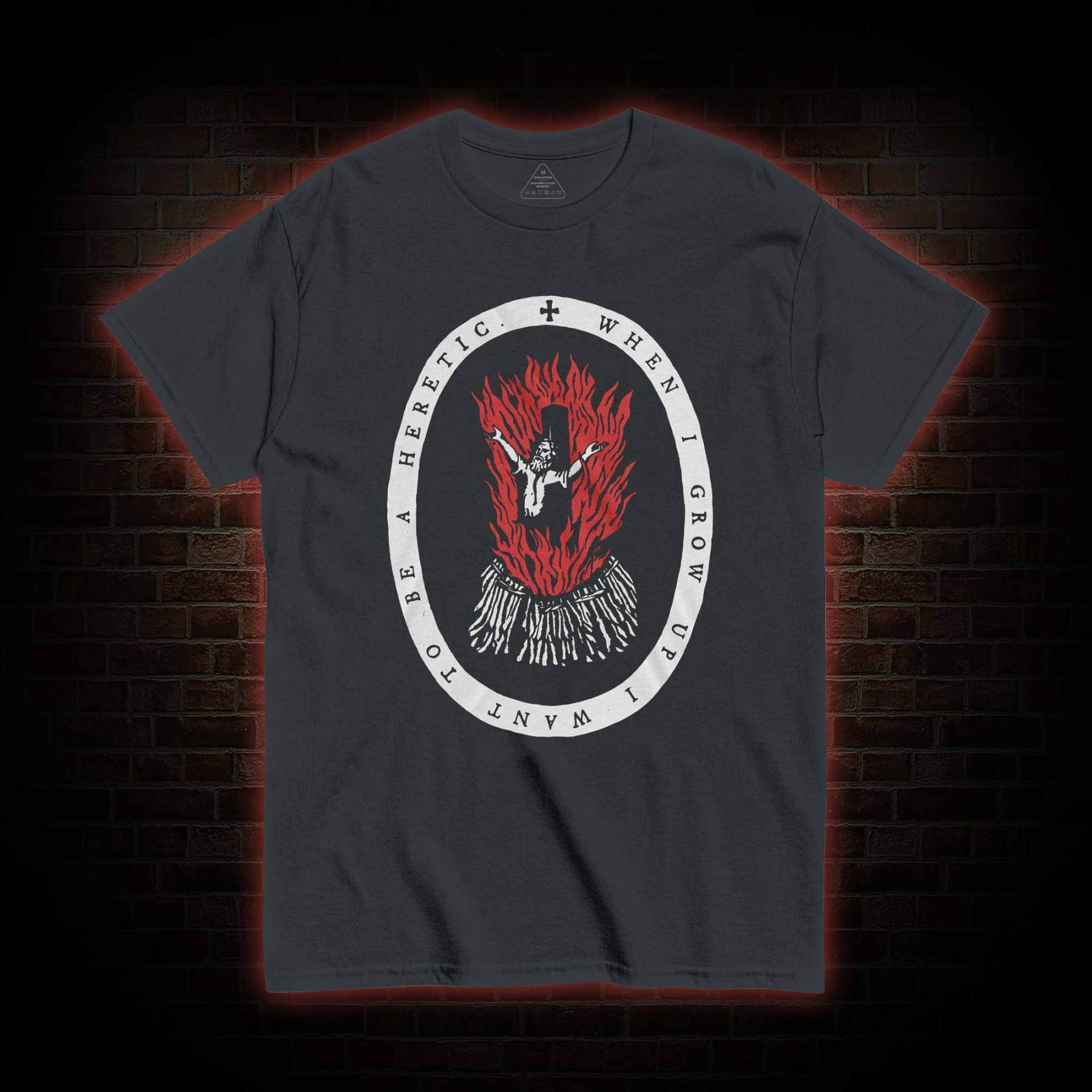 When I Grow up I Want to be a Heretic T-shirt