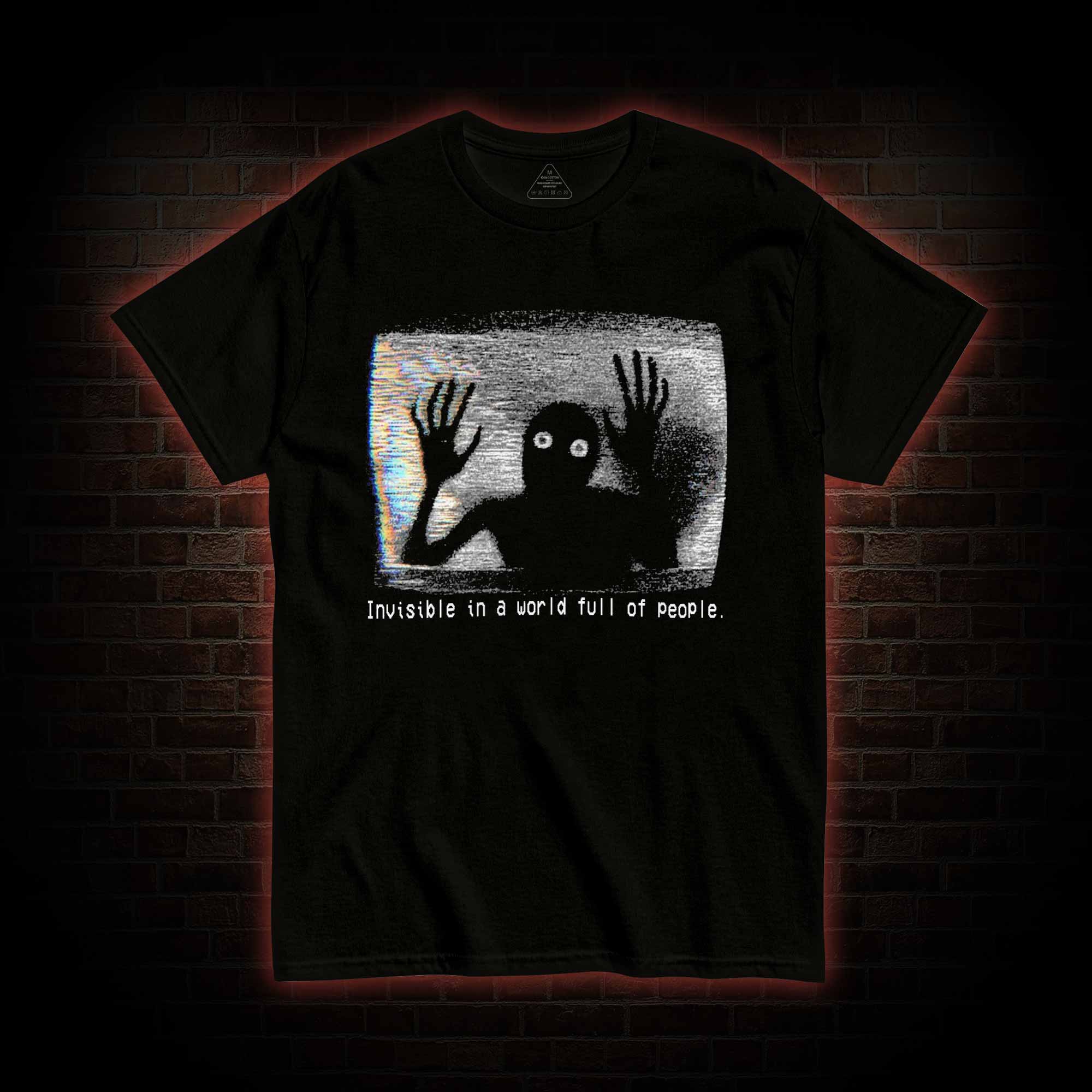 Invisible in a World Full of People T-shirt