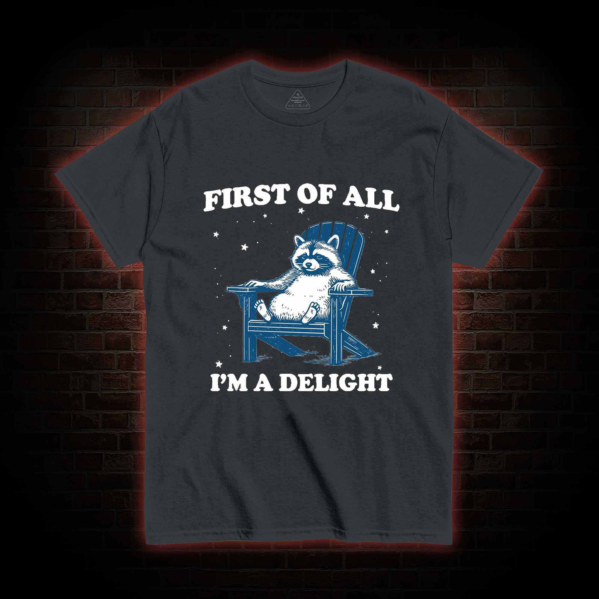 First of All I'm a Delight T-shirt