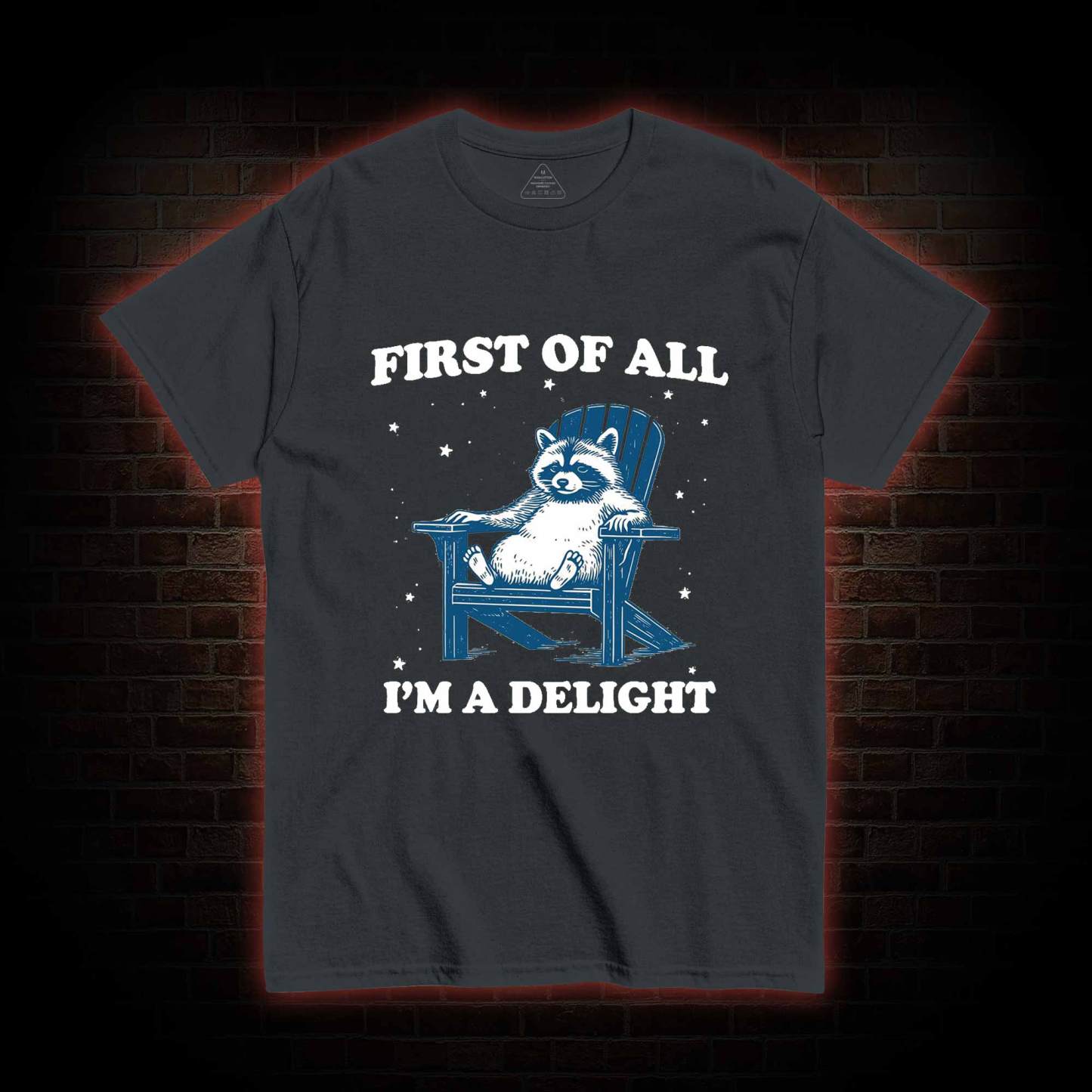 First of All I'm a Delight T-shirt