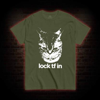 Lock TF in Cat T-shirt