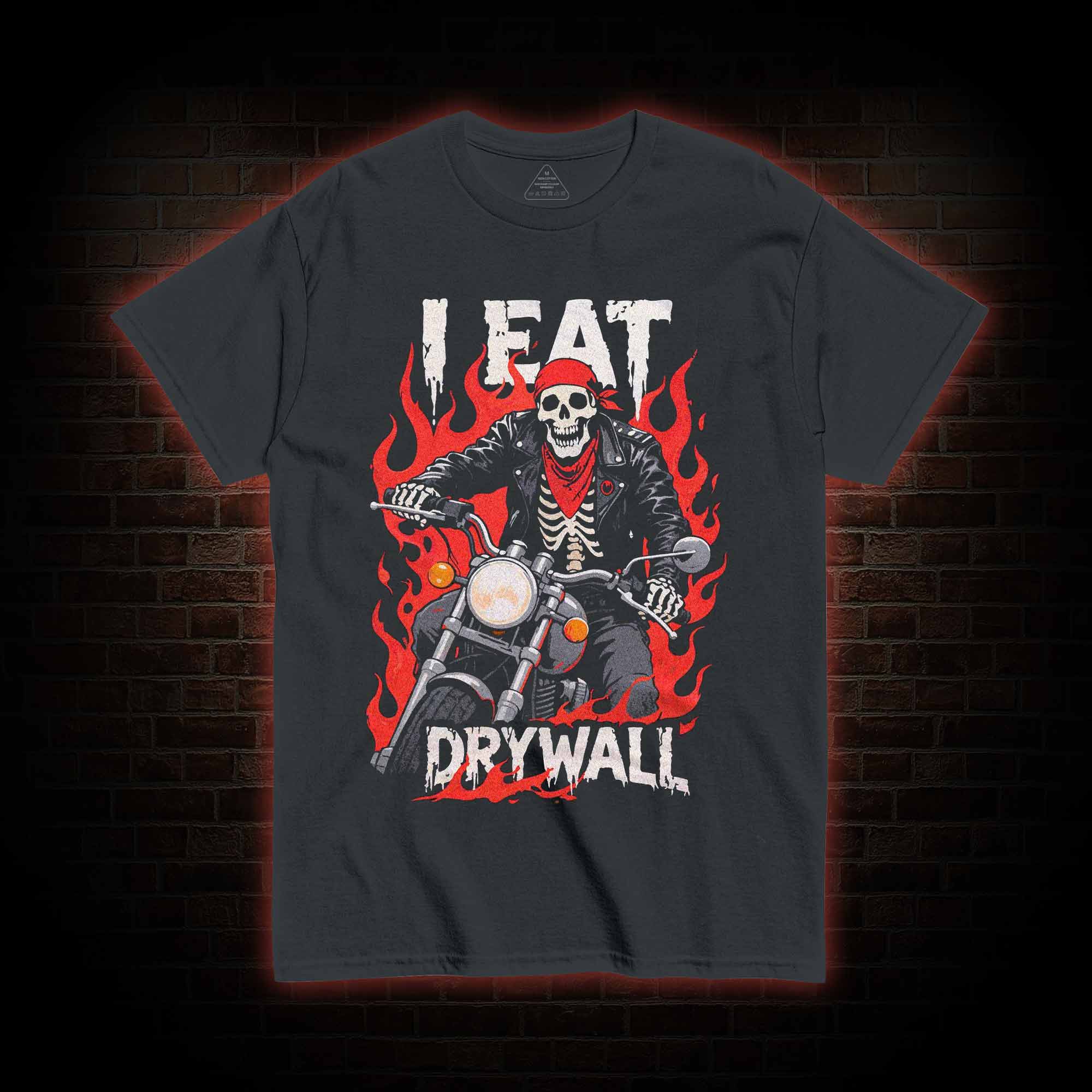 I Eat Drywall T-shirt