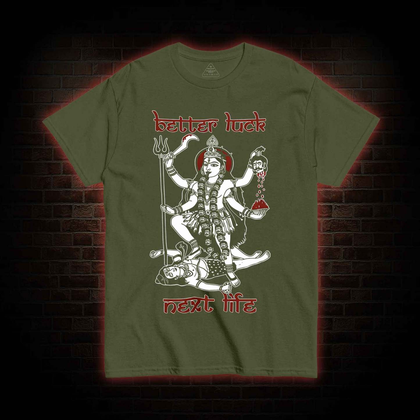 Better Luck Next Life T-shirt