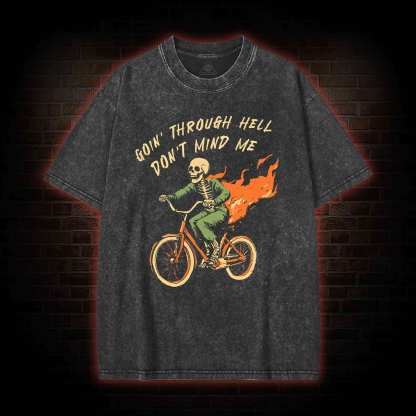 Goin' Through Hell Washed T-shirt