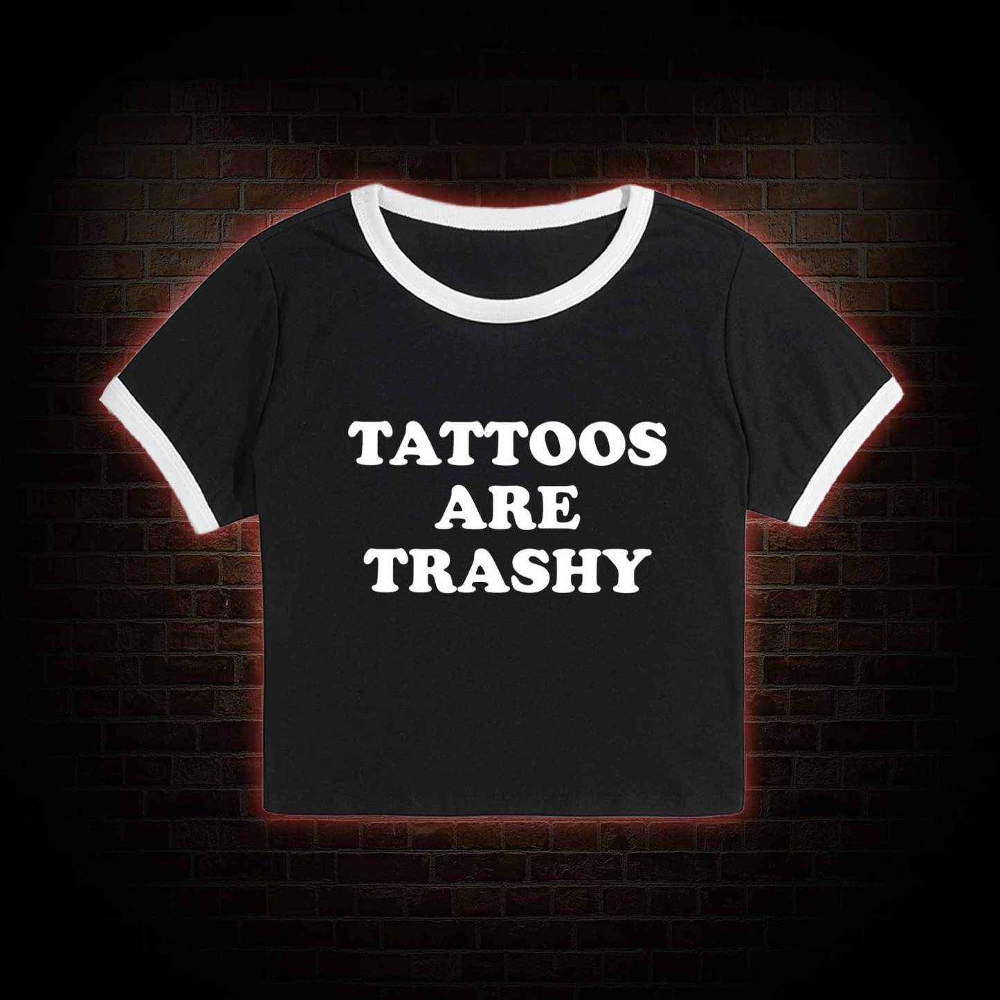 Tattoos Are Trashy Baby Tee