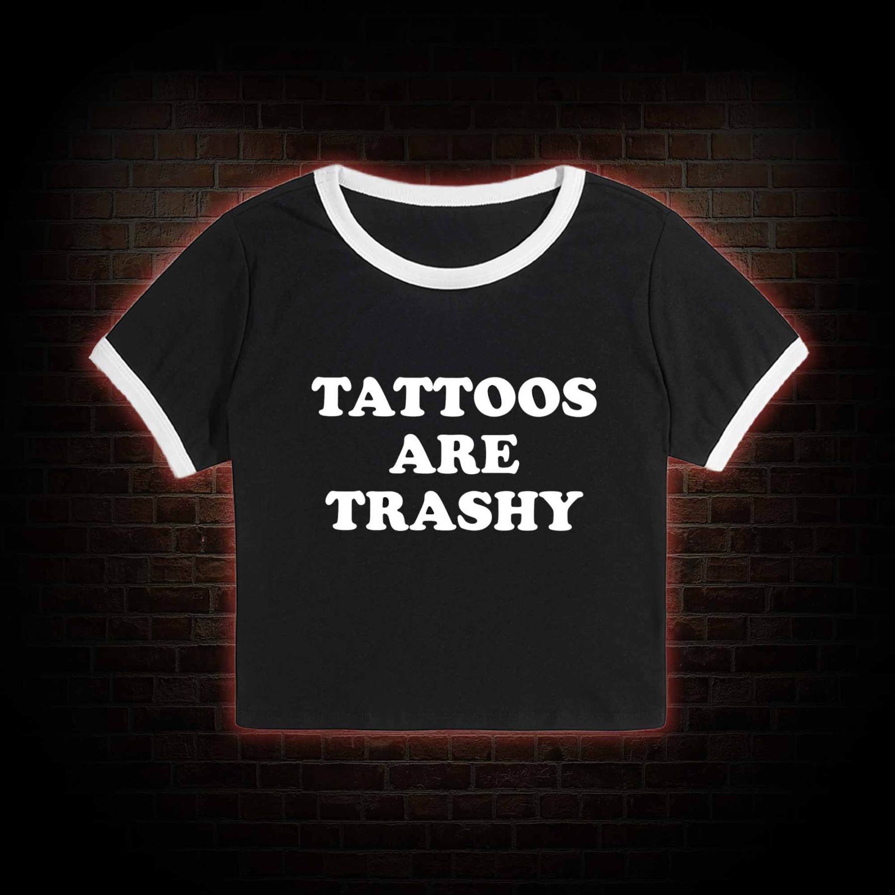 Tattoos Are Trashy Baby Tee