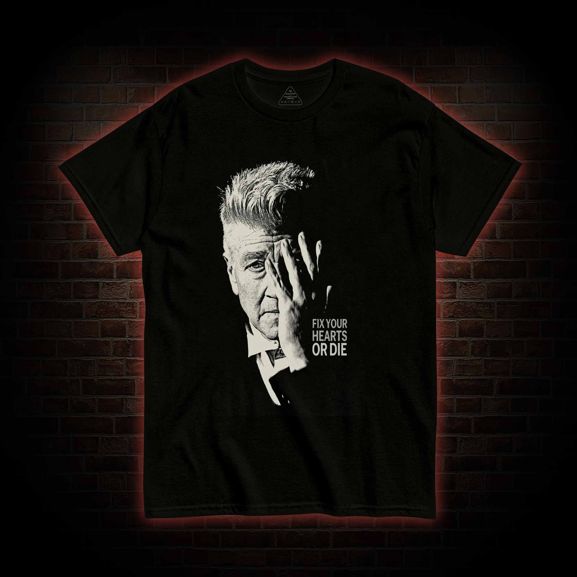 Fix Your Hearts or Die T-shirt