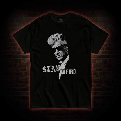 Stay Weird T-shirt