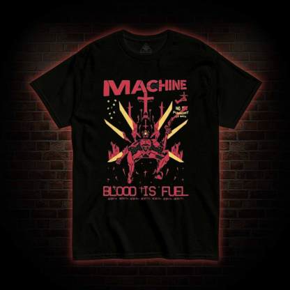 Blood is Fuel T-shirt