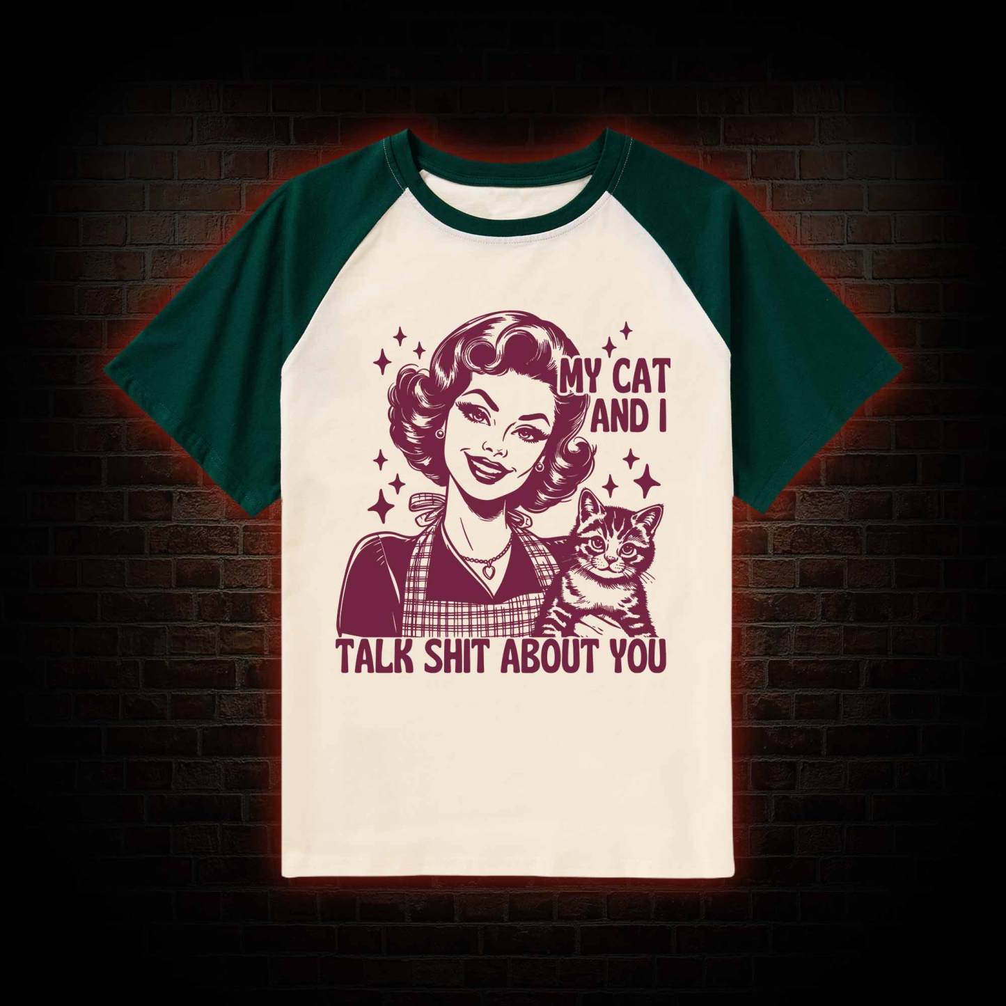 My Cat And I Talk Shit About You Raglan T-shirt