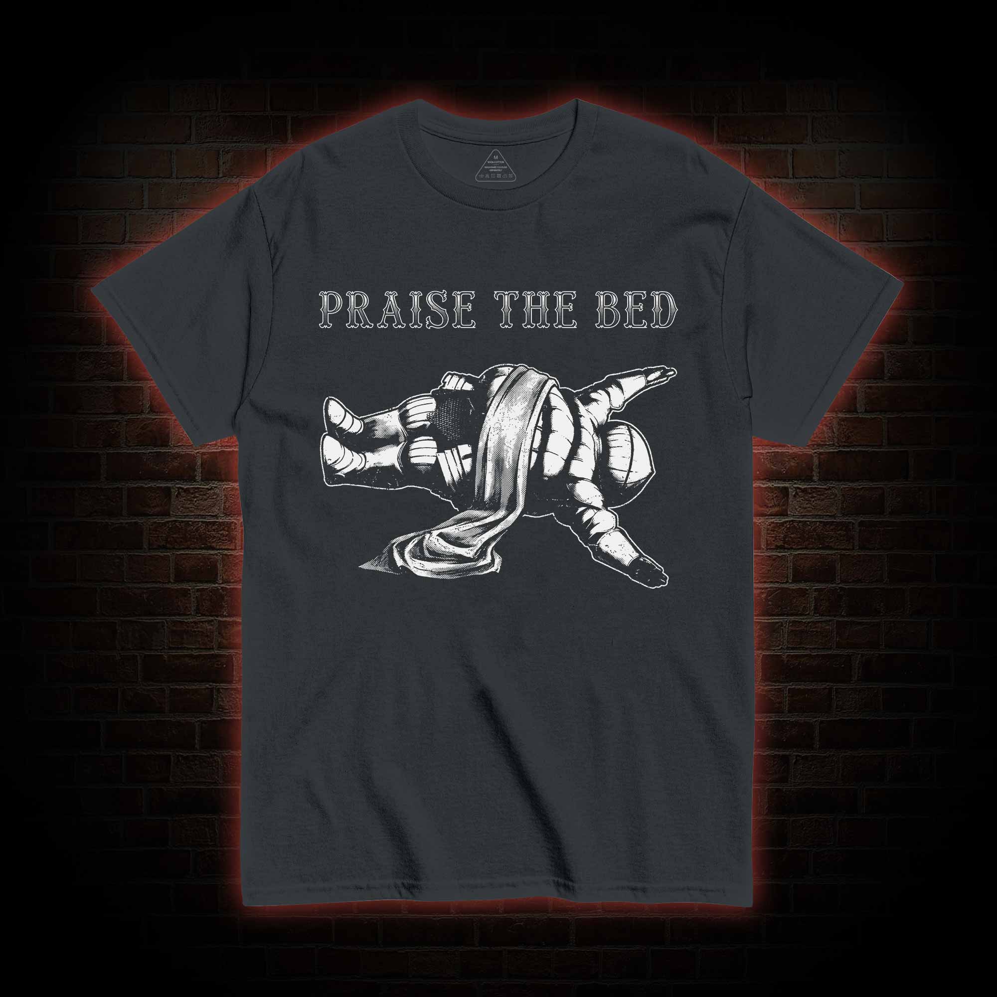 Praise the Bed T-shirt