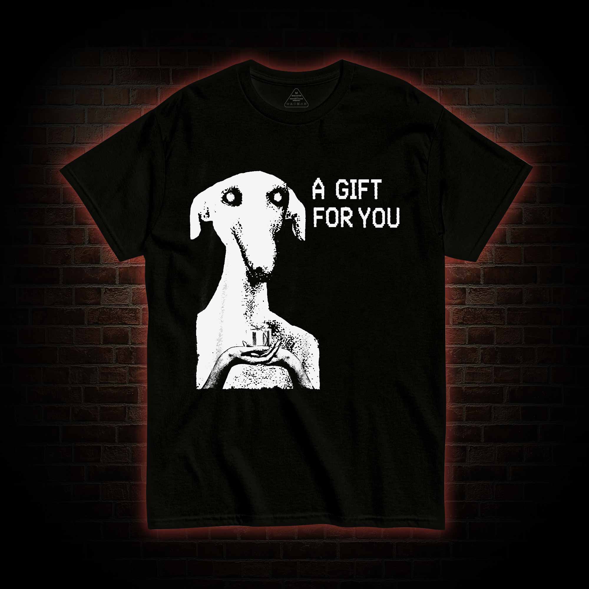 A Gift for You T-shirt