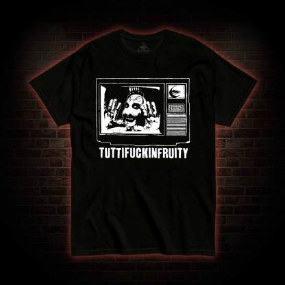 Tuttifuckinfruity T-shirt