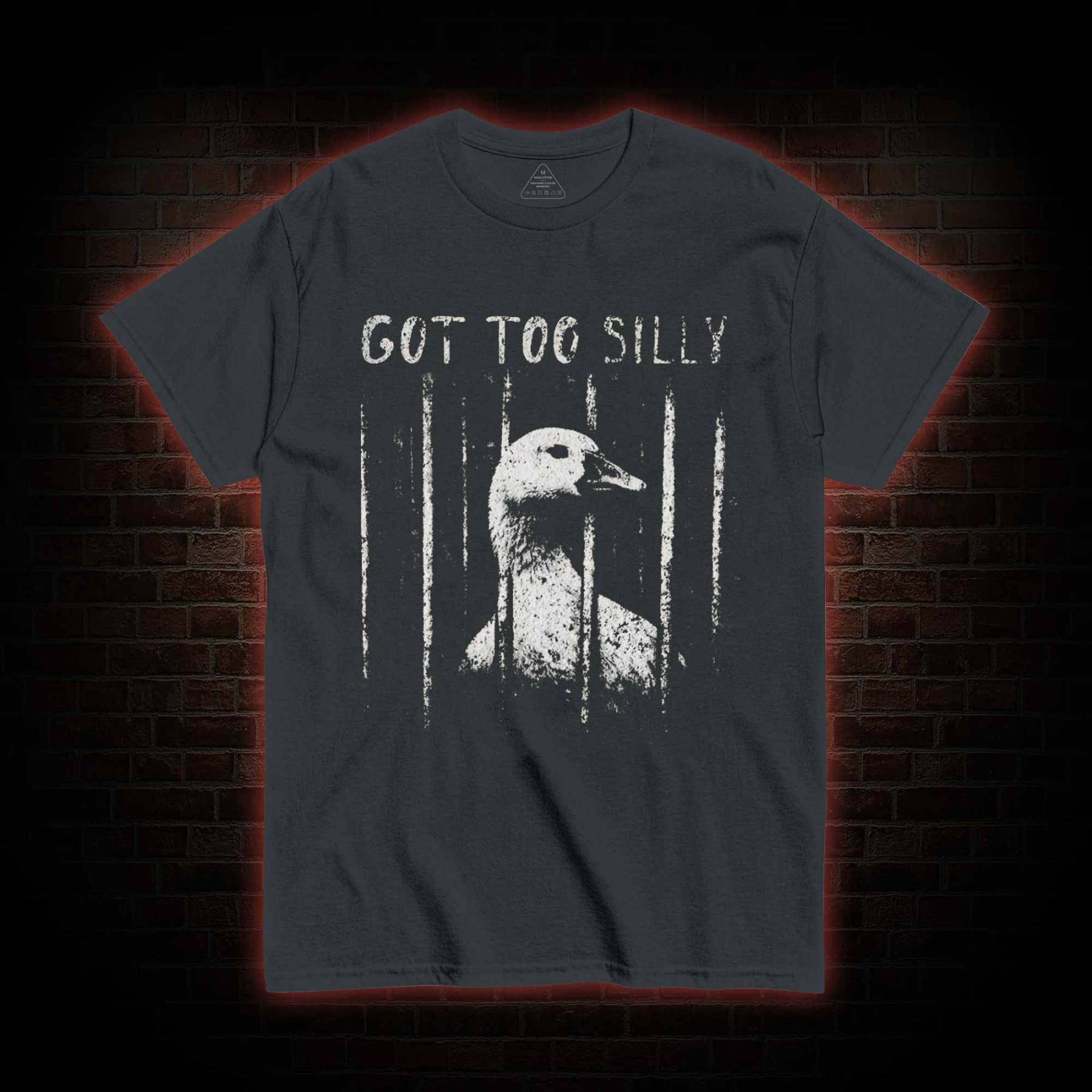 Got Too Silly T-shirt