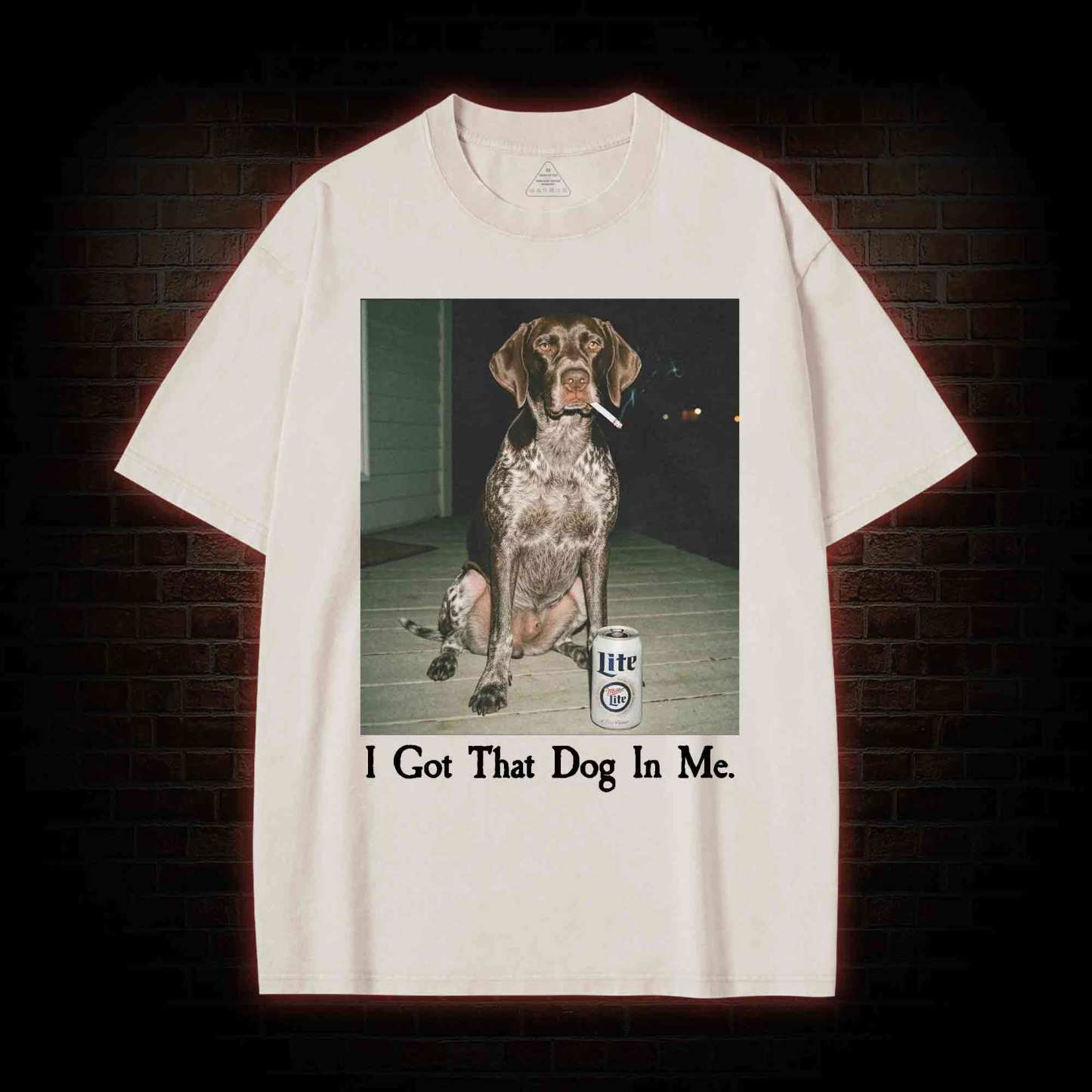 I Got That Dog in Me Washed T-shirt