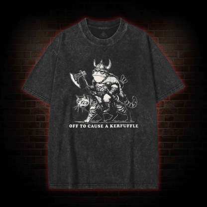 Off to Cause a Kerfuffle Washed T-shirt