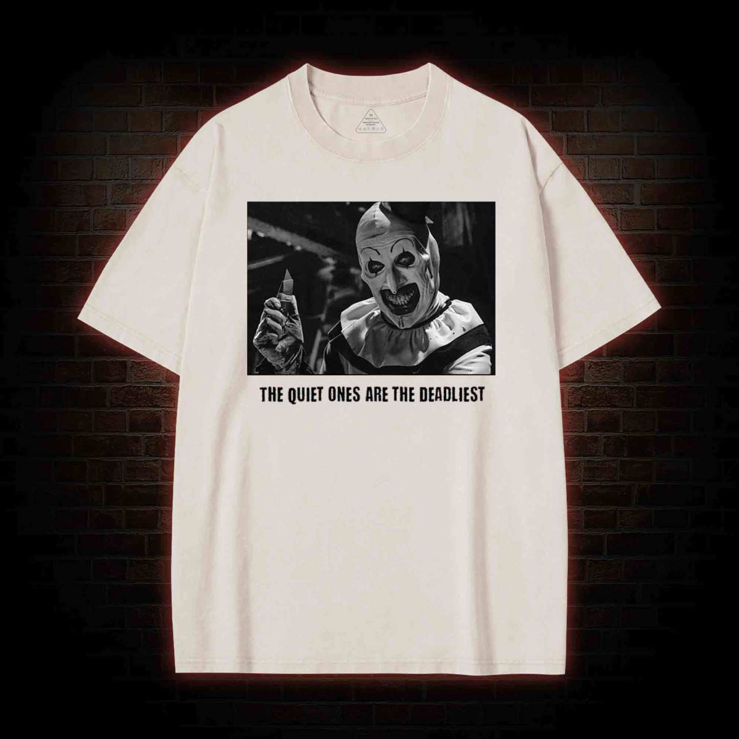 The Quiet Ones are the Deadliest Washed T-shirt