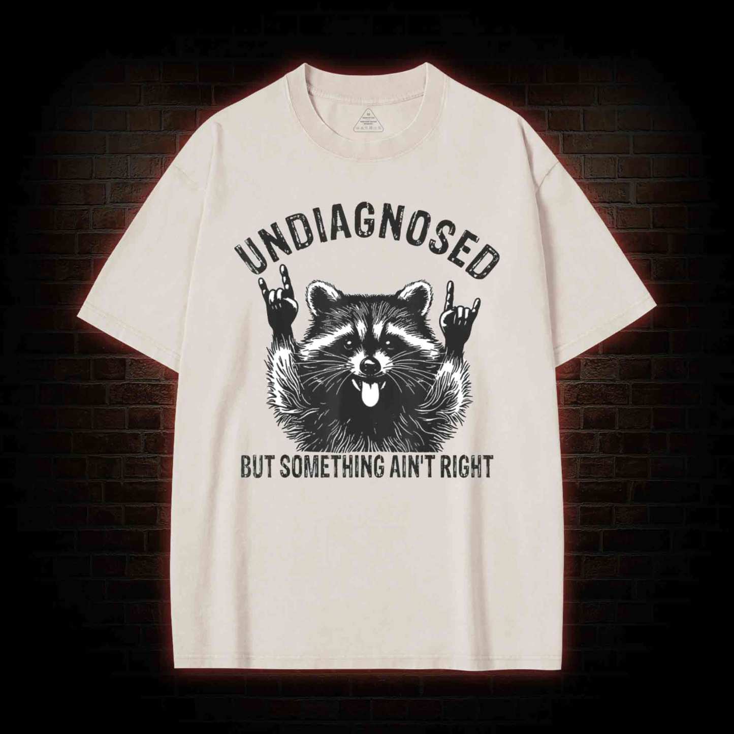 Undiagnosed but Something Ain't Right Washed T-shirt