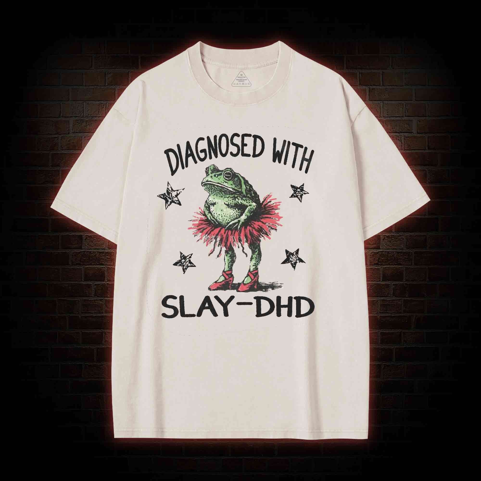 Diagnosed with Slay-dhd Washed T-shirt