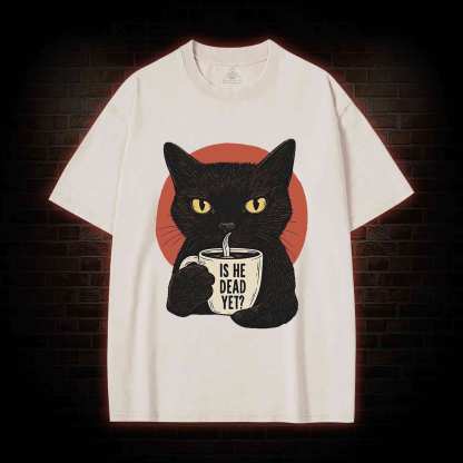 Is He Dead Yet Cat Washed T-shirt