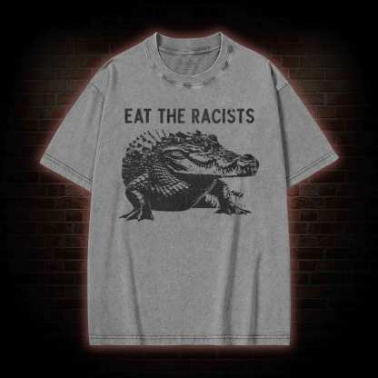 Eat the Racists Washed T-shirt