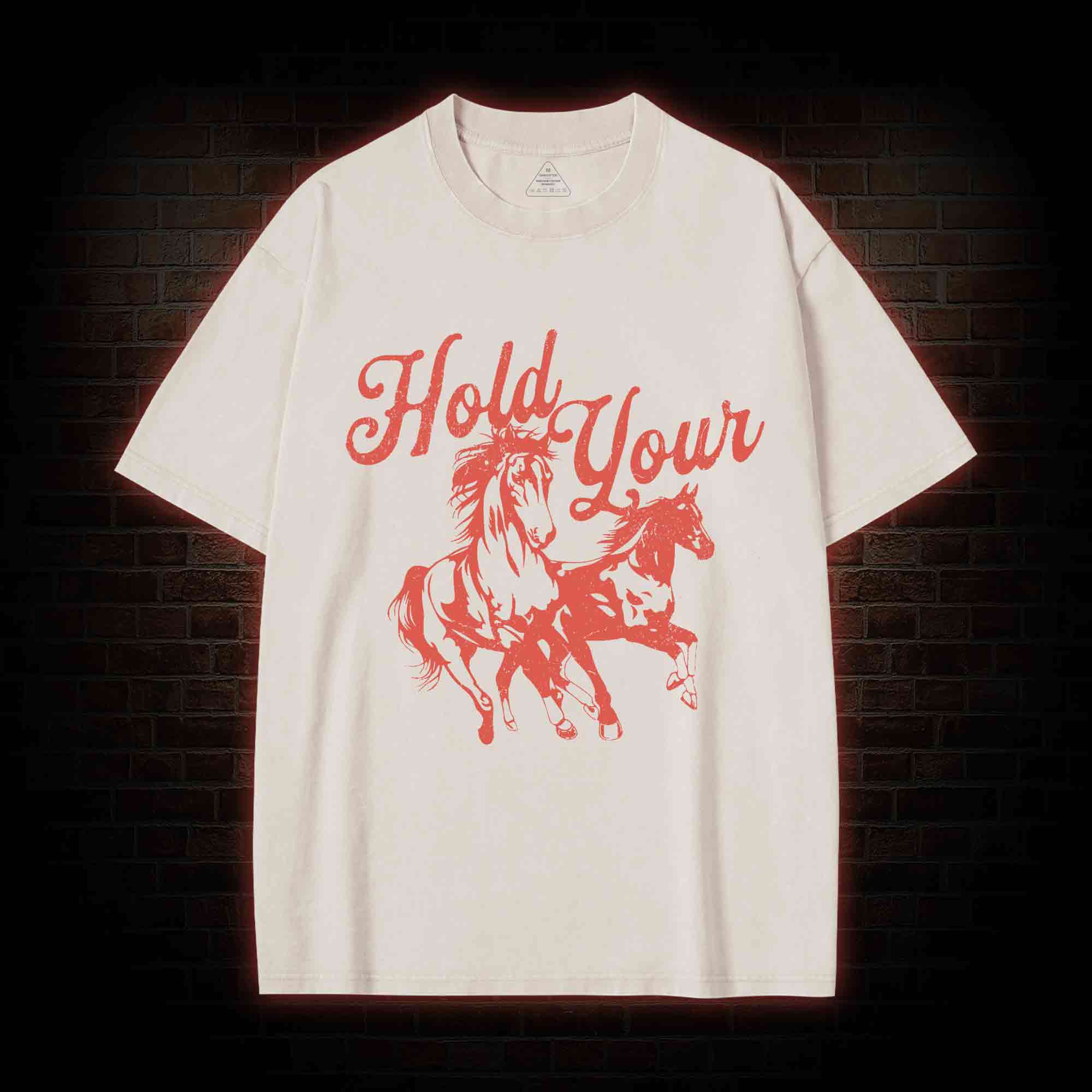 Hold Your Horses Washed T-shirt